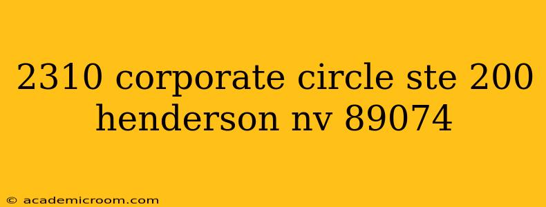 2310 corporate circle ste 200 henderson nv 89074