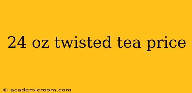24 oz twisted tea price
