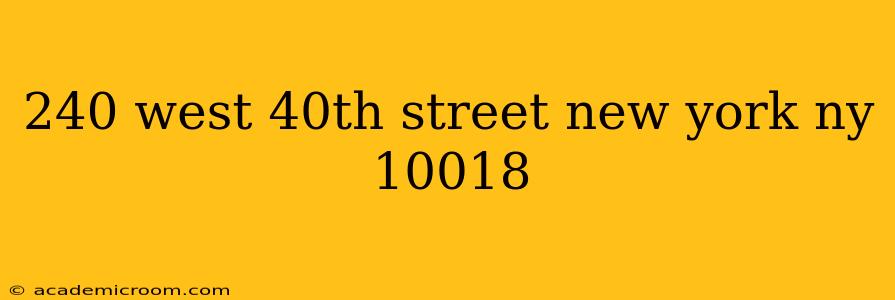 240 west 40th street new york ny 10018