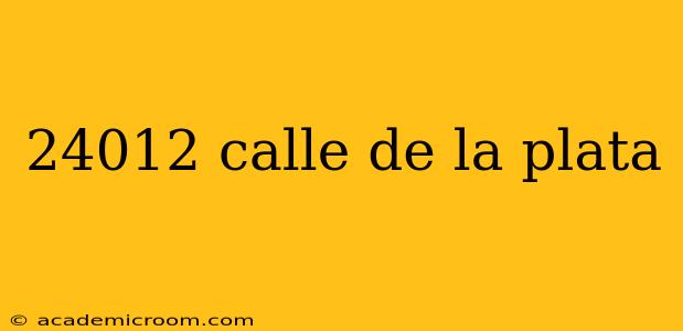 24012 calle de la plata