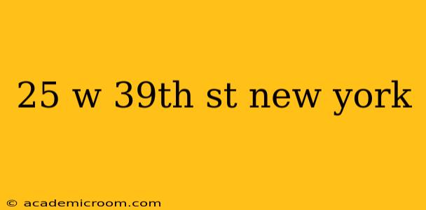 25 w 39th st new york