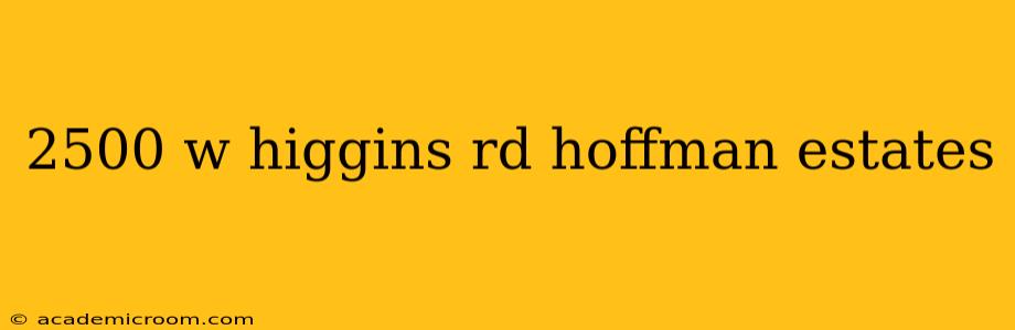 2500 w higgins rd hoffman estates