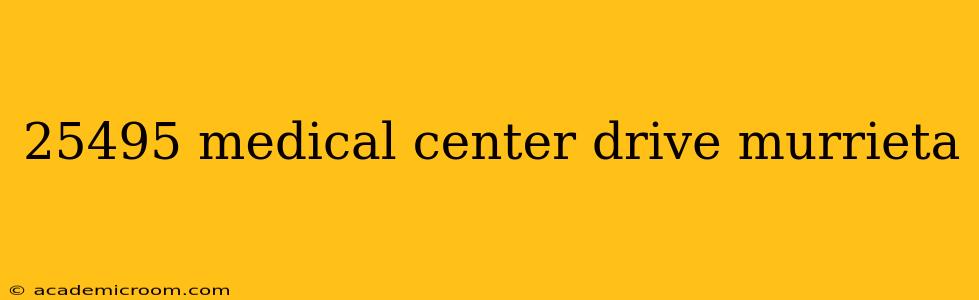 25495 medical center drive murrieta