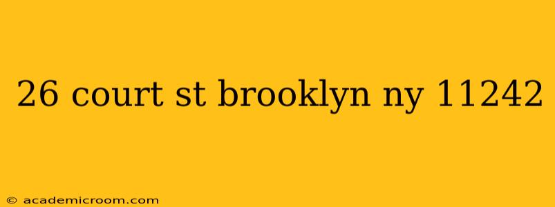 26 court st brooklyn ny 11242