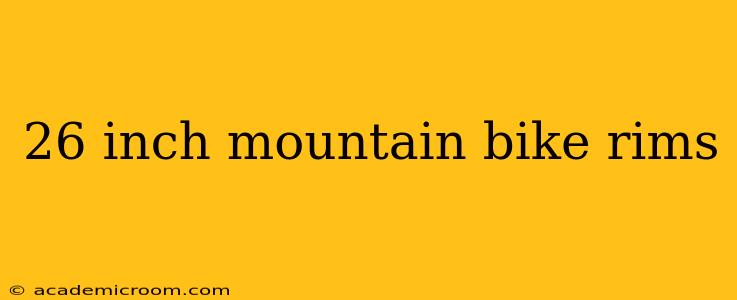 26 inch mountain bike rims
