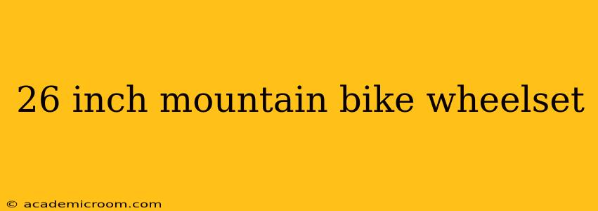 26 inch mountain bike wheelset