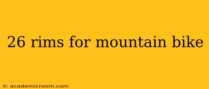 26 rims for mountain bike