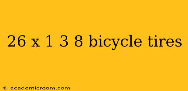 26 x 1 3 8 bicycle tires