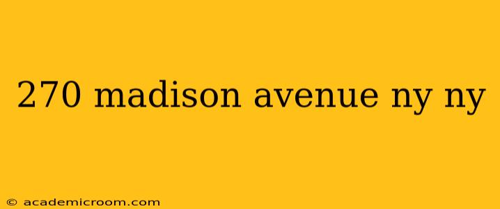270 madison avenue ny ny