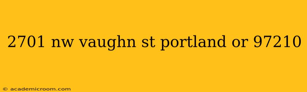 2701 nw vaughn st portland or 97210