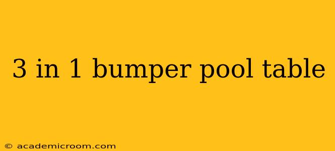 3 in 1 bumper pool table