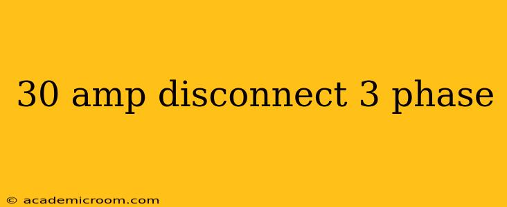 30 amp disconnect 3 phase