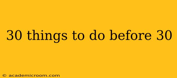 30 things to do before 30