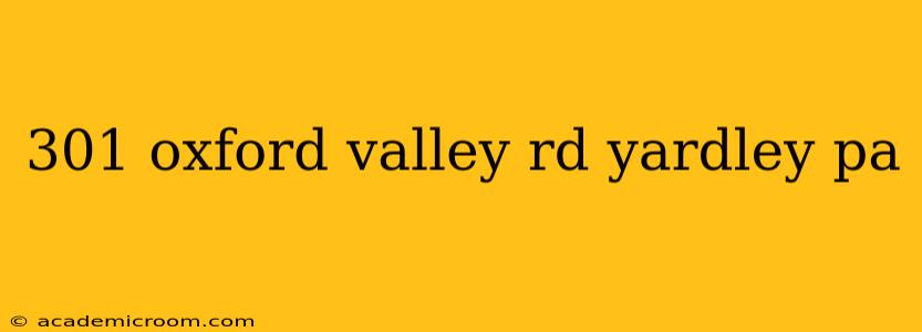 301 oxford valley rd yardley pa