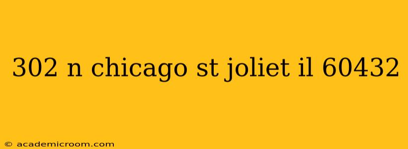 302 n chicago st joliet il 60432