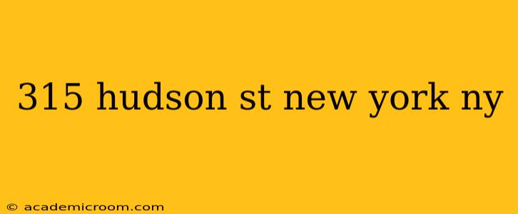 315 hudson st new york ny