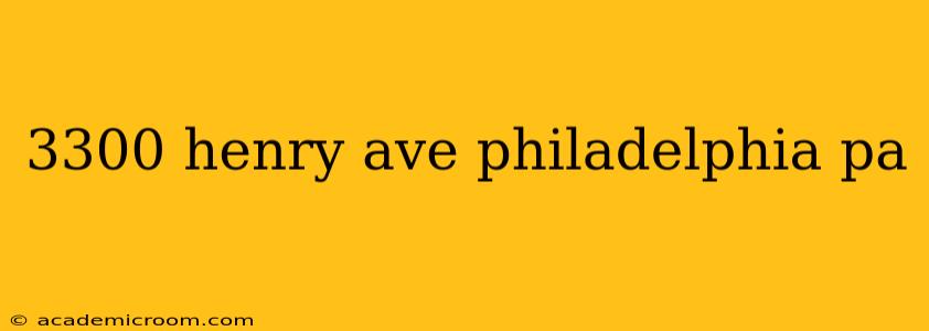3300 henry ave philadelphia pa