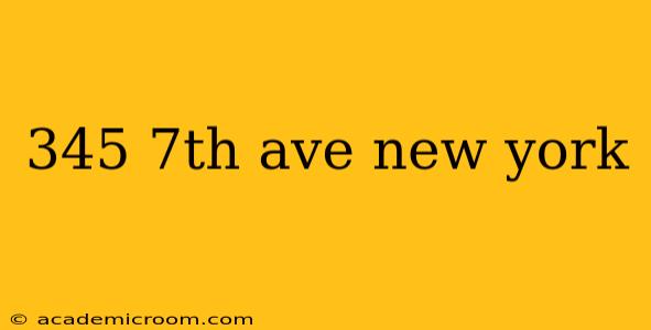 345 7th ave new york
