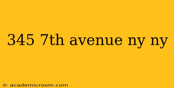 345 7th avenue ny ny