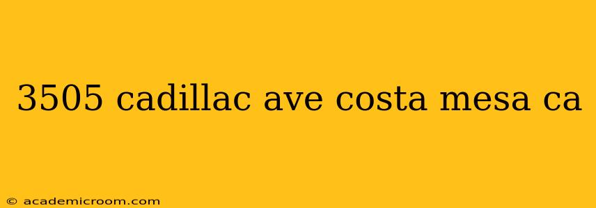 3505 cadillac ave costa mesa ca
