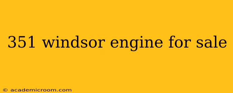 351 windsor engine for sale
