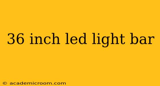 36 inch led light bar