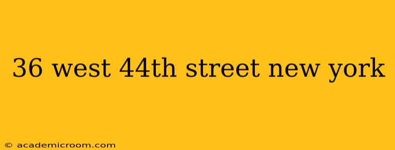 36 west 44th street new york