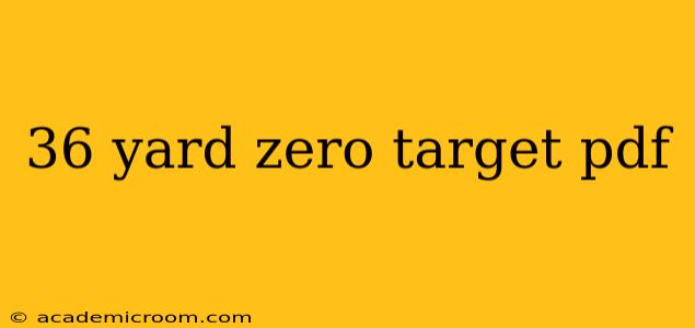 36 yard zero target pdf