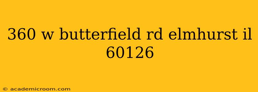 360 w butterfield rd elmhurst il 60126