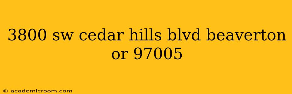 3800 sw cedar hills blvd beaverton or 97005