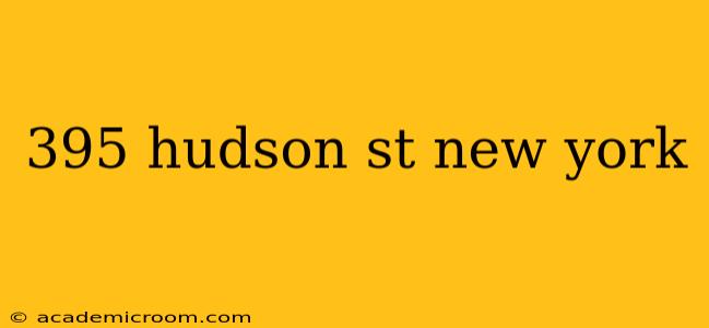 395 hudson st new york