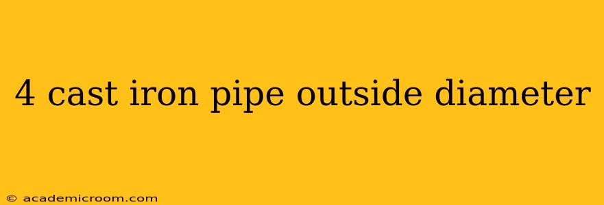 4 cast iron pipe outside diameter