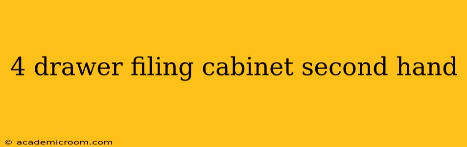 4 drawer filing cabinet second hand