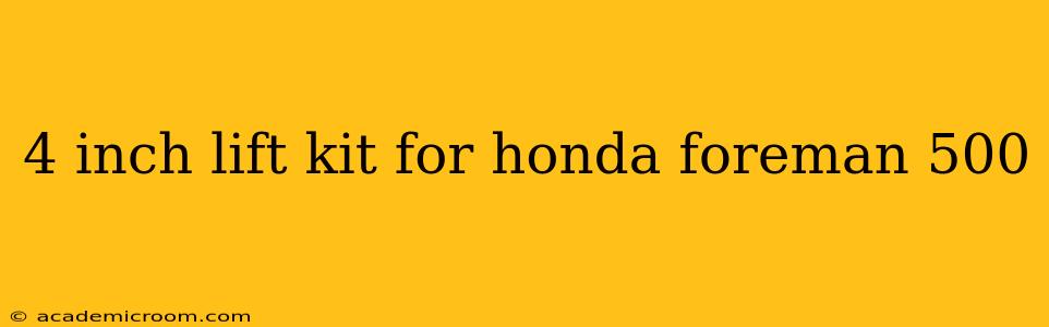 4 inch lift kit for honda foreman 500