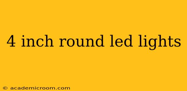 4 inch round led lights