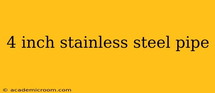 4 inch stainless steel pipe