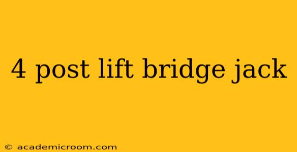 4 post lift bridge jack