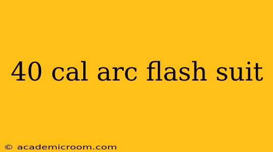 40 cal arc flash suit