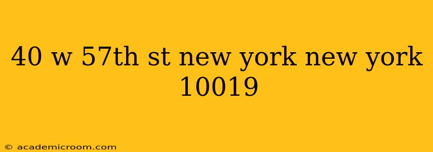 40 w 57th st new york new york 10019