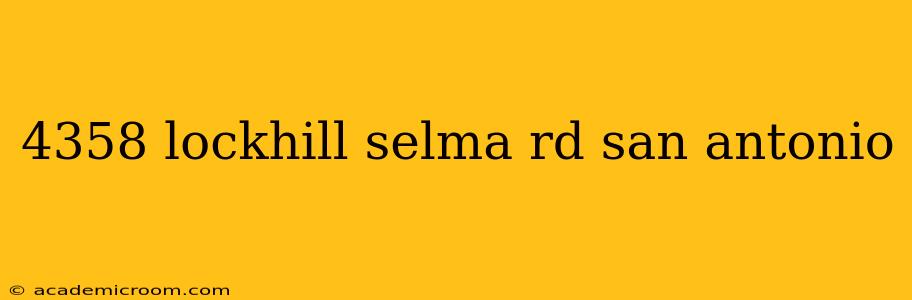 4358 lockhill selma rd san antonio