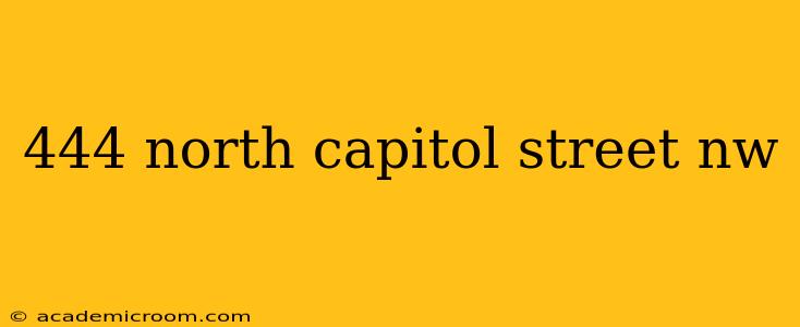 444 north capitol street nw