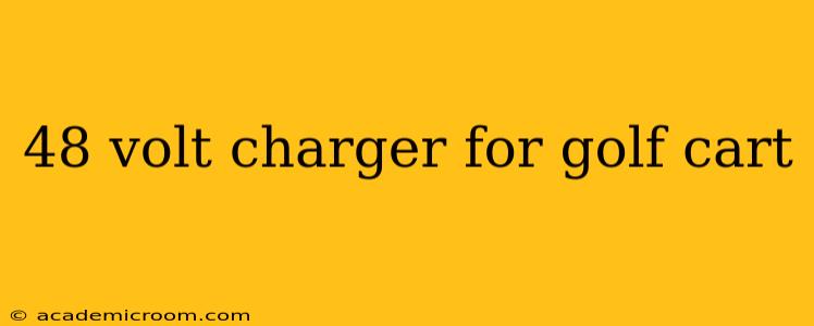 48 volt charger for golf cart