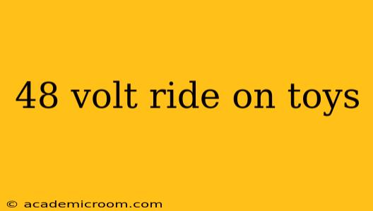 48 volt ride on toys