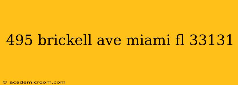 495 brickell ave miami fl 33131