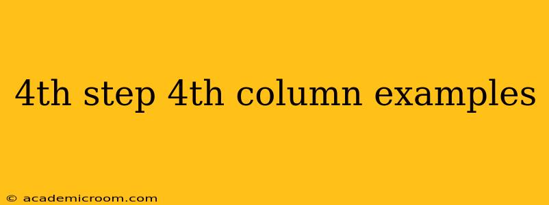 4th step 4th column examples