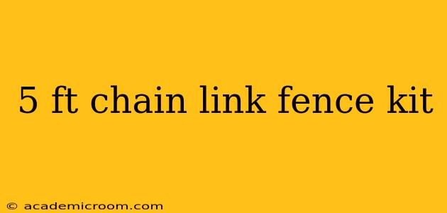 5 ft chain link fence kit
