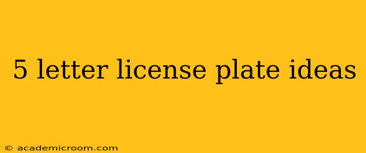 5 letter license plate ideas