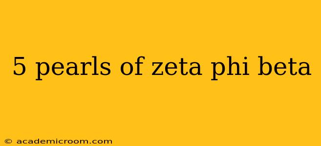 5 pearls of zeta phi beta