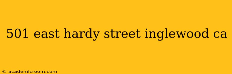 501 east hardy street inglewood ca