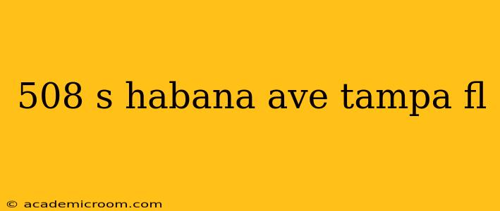 508 s habana ave tampa fl